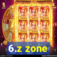 6.z zone